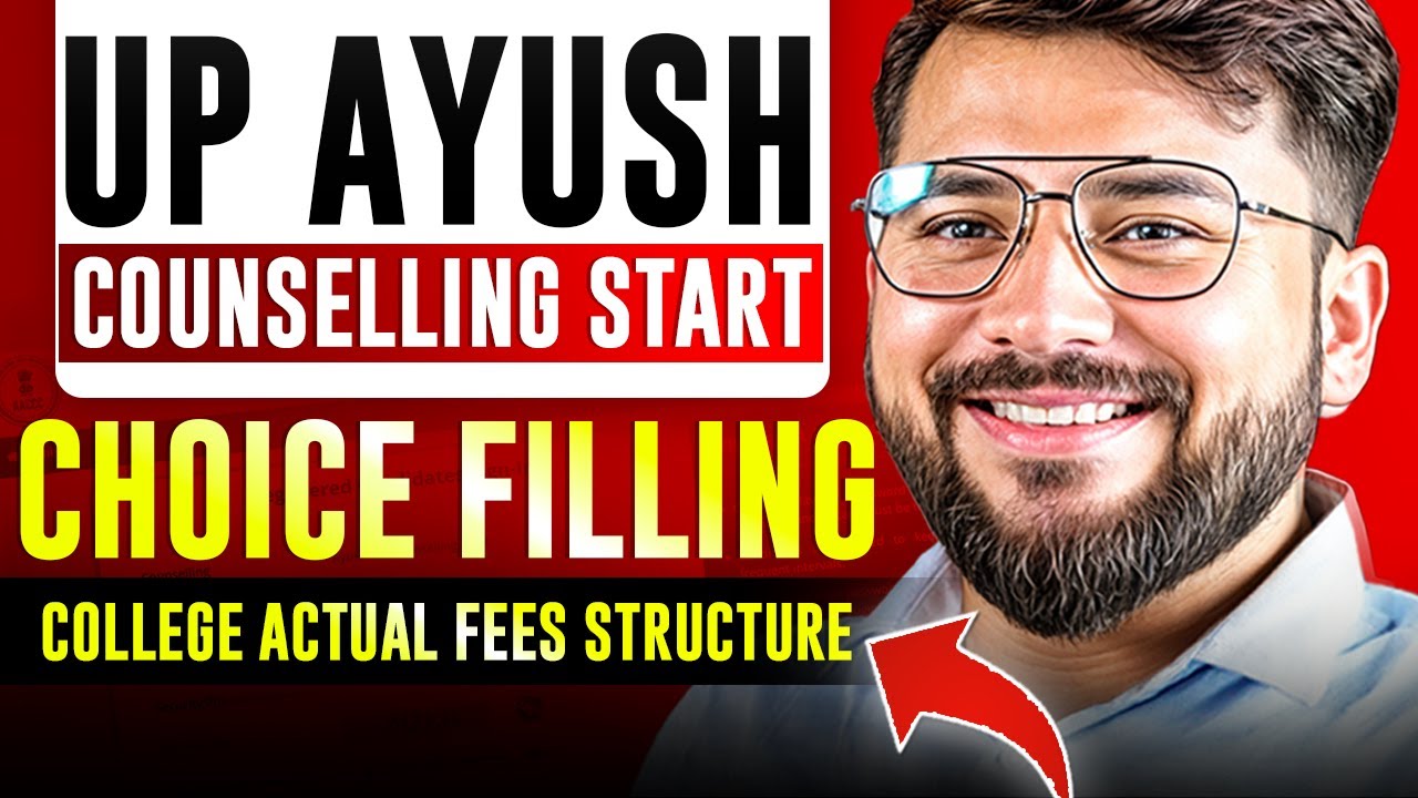 Up ayush counselling start ? choice filling , college actual fees structure