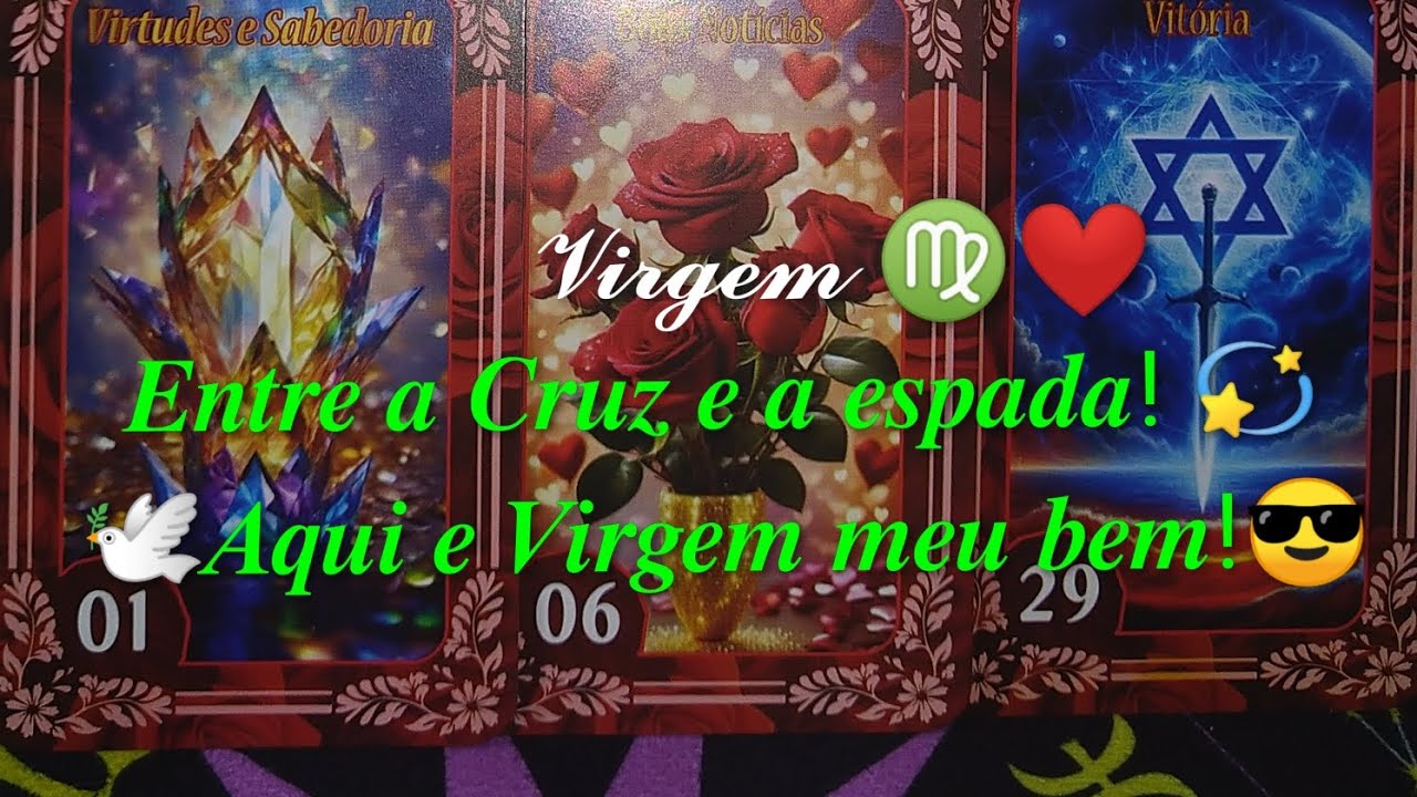 VIRGEM♍❤️ ENTRE A CRUZ E A ESPADA!💫🕊️ VOCÊ NÃO É MAIS O MESMO!✨AQUI É VIRGEM, MEU BEM!😎❤️