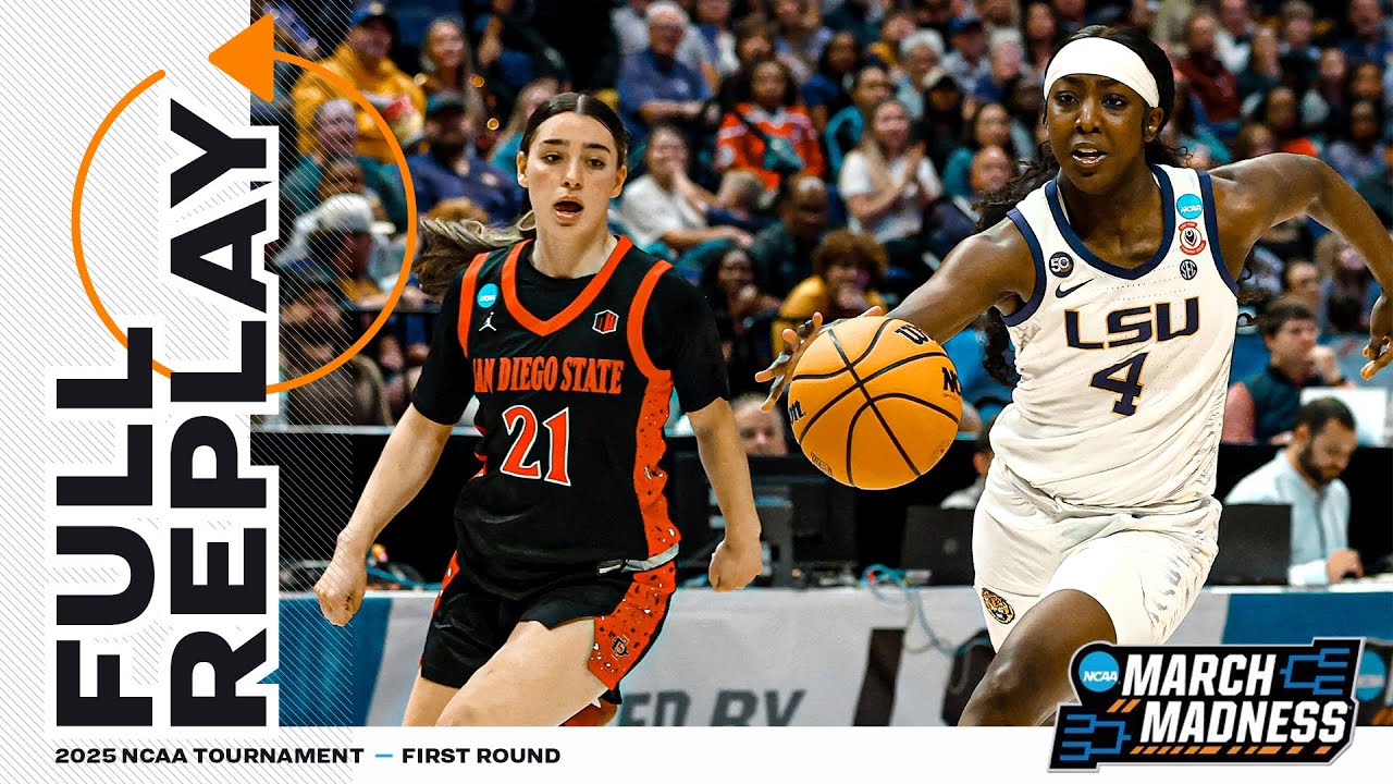 LSU vs. San Diego State - 2025 NCAA women’s first round | FULL REPLAY