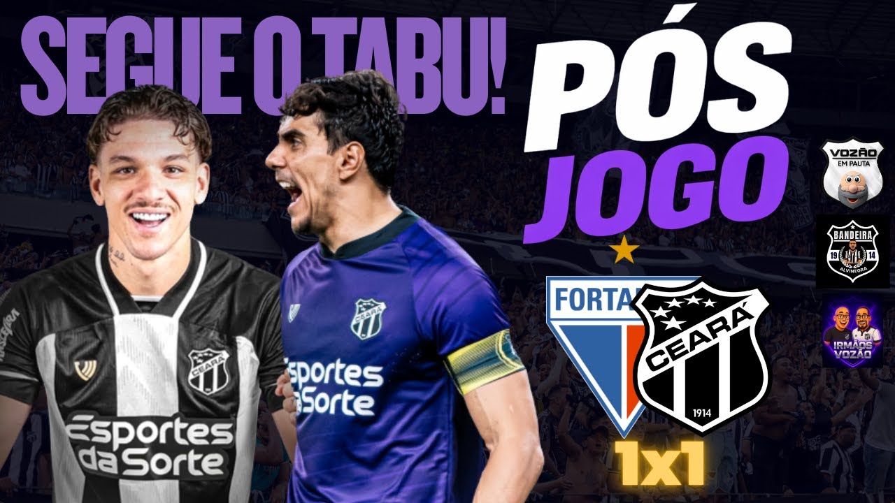 ⚫⚪TABU MANTIDO! PÓS-JOGO: FORTALEZA 1 X 1 CEARÁ! 😱 DECISÃO FICA PARA O 2º JOGO! #Ceará #Vozão #CSC