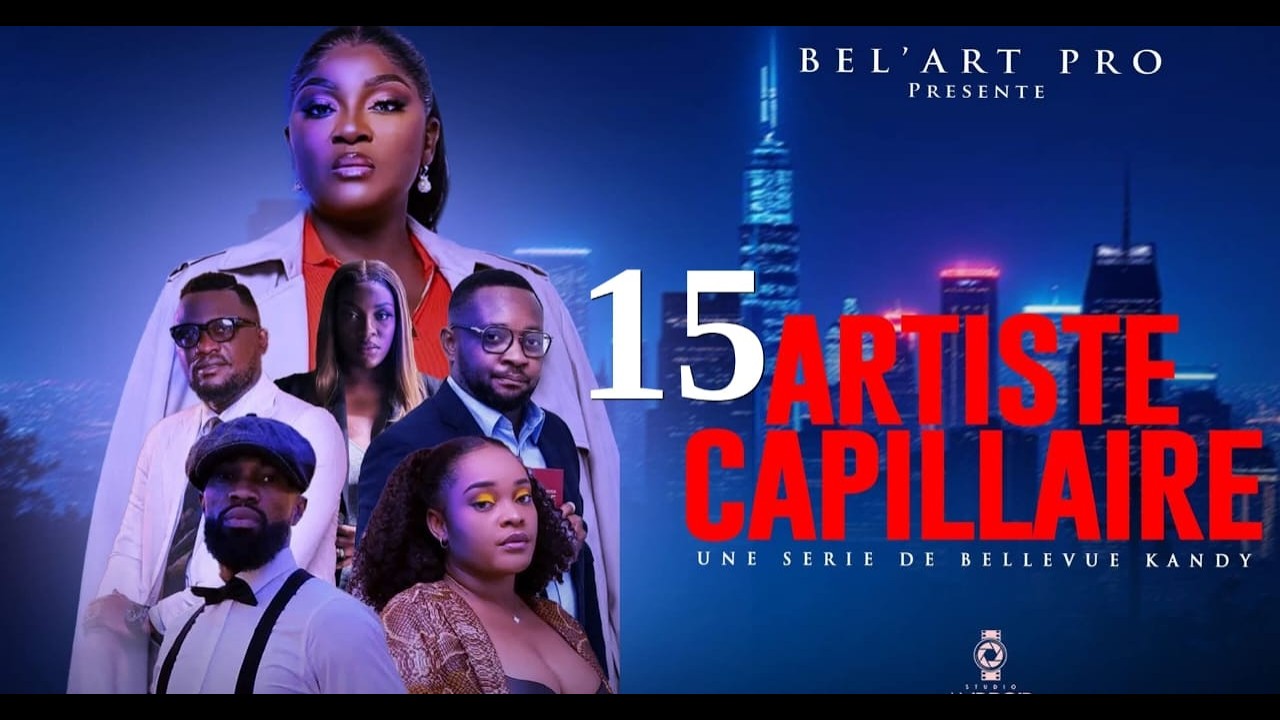 ARTISTE CAPILLAIRE EPISODE 15 et fin [Film congolais] Bel-Art Prod mars 2026