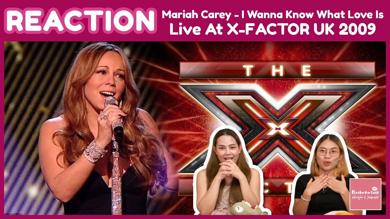 THAI REACTION Mariah Carey - I Want To Know What Love Is (X Factor U.K. 2009) | หวีดเกินโน๊ตปกติ