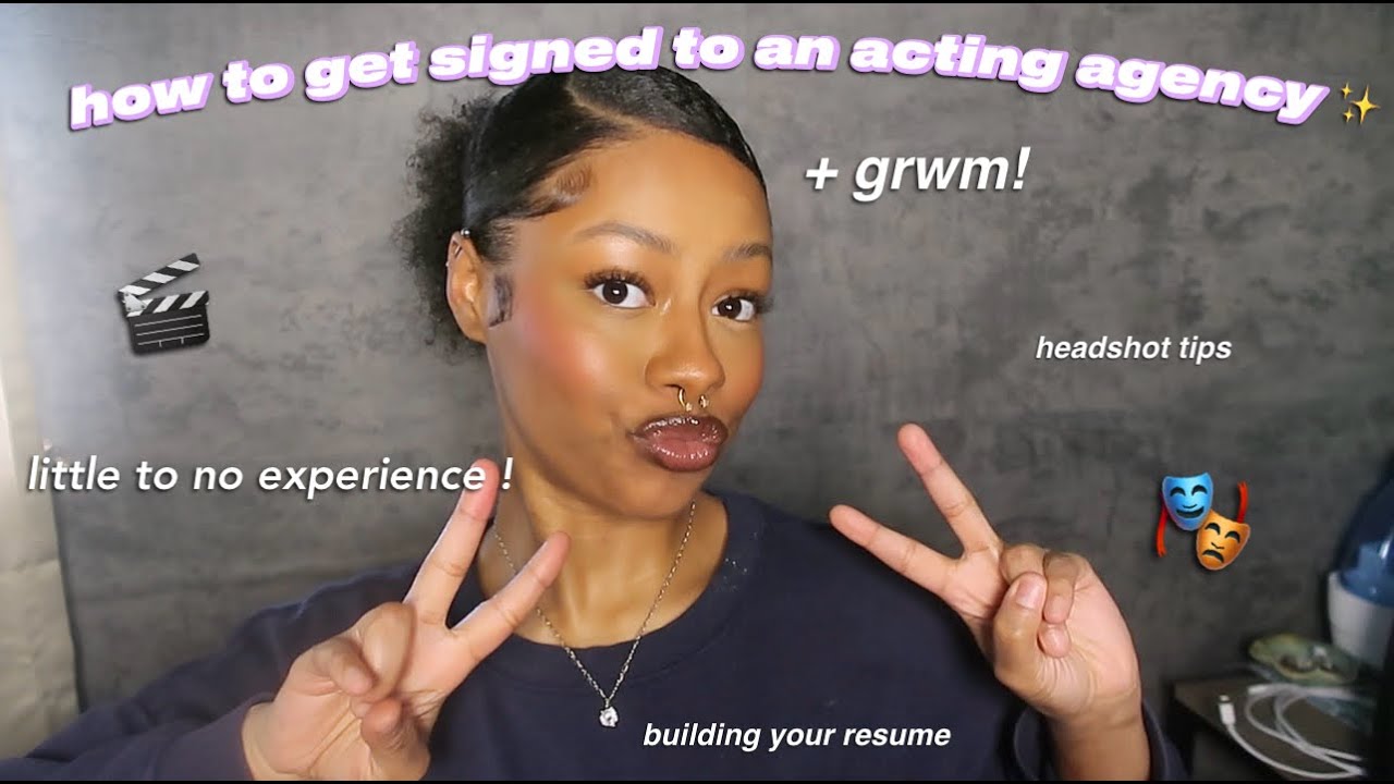 How I got signed to an acting agency! (with no film experience)
