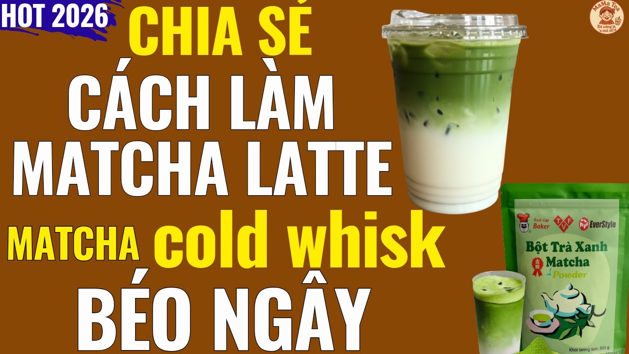 Matcha Latte | CHỦ QUÁN Bật Mí Cách làm Công thức MatchaLatte và Matcha cold whisk Thơm ngon vị béo