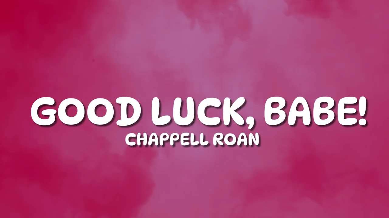 Chappell Roan - Good Luck, Babe! (Lyrics)