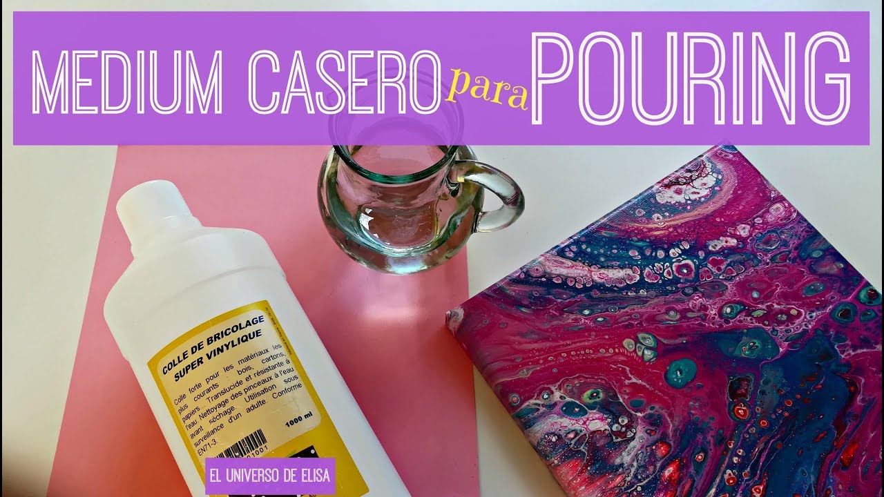 Cómo HACER MEDIUM CASERO para POURING, MEDIUM CASERO PARA ACRÍLICOS FLUIDOS