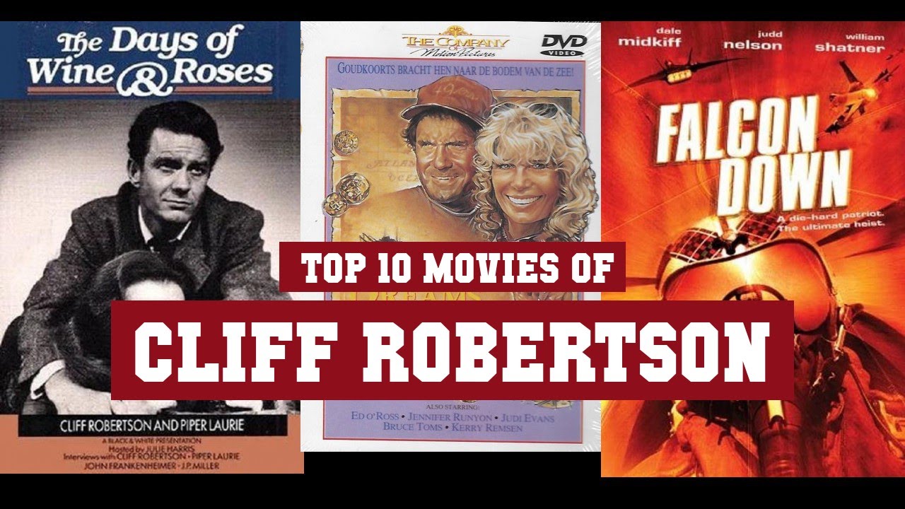 Cliff Robertson Top 10 Movies | Best 10 Movie of Cliff Robertson