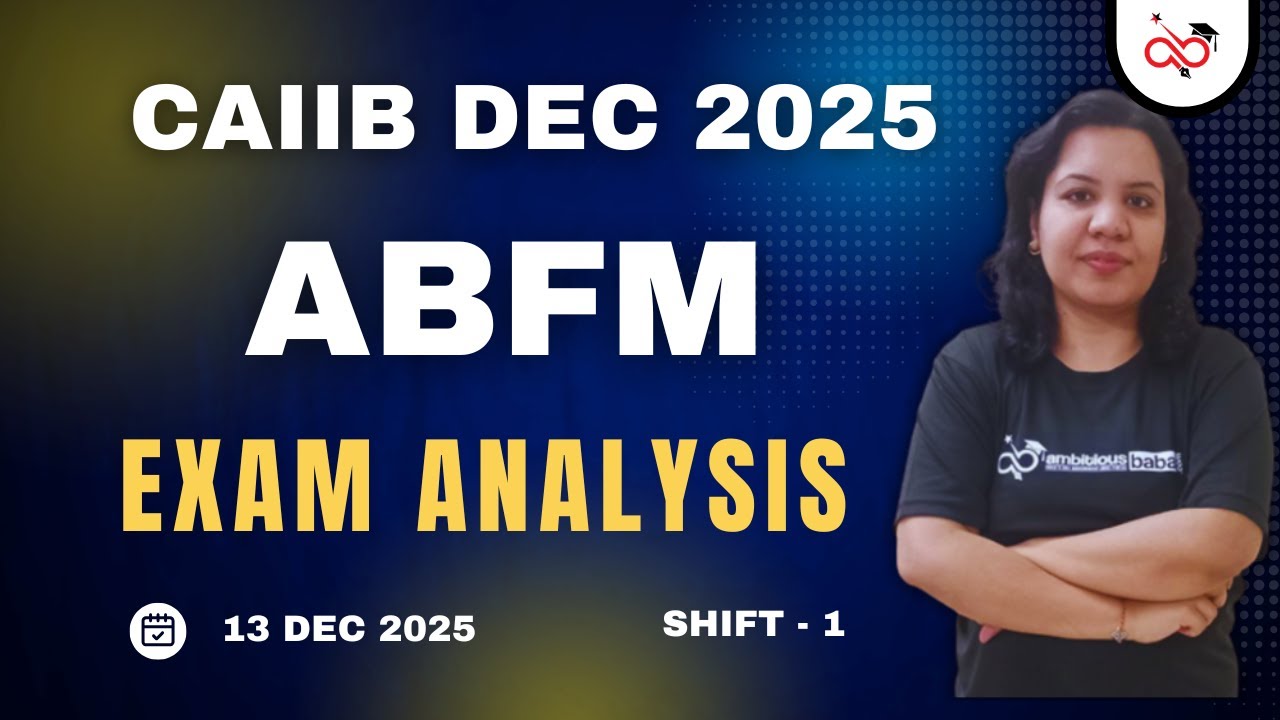CAIIB DEC 2025 | ABFM Exam Analysis | 13 Dec 2025 -  Shift 1 | AMBITIOUS BABA