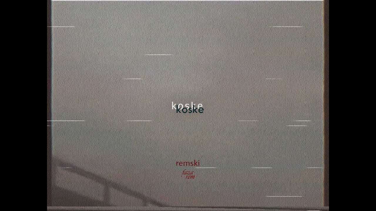Remski - Koske (Official Video)
