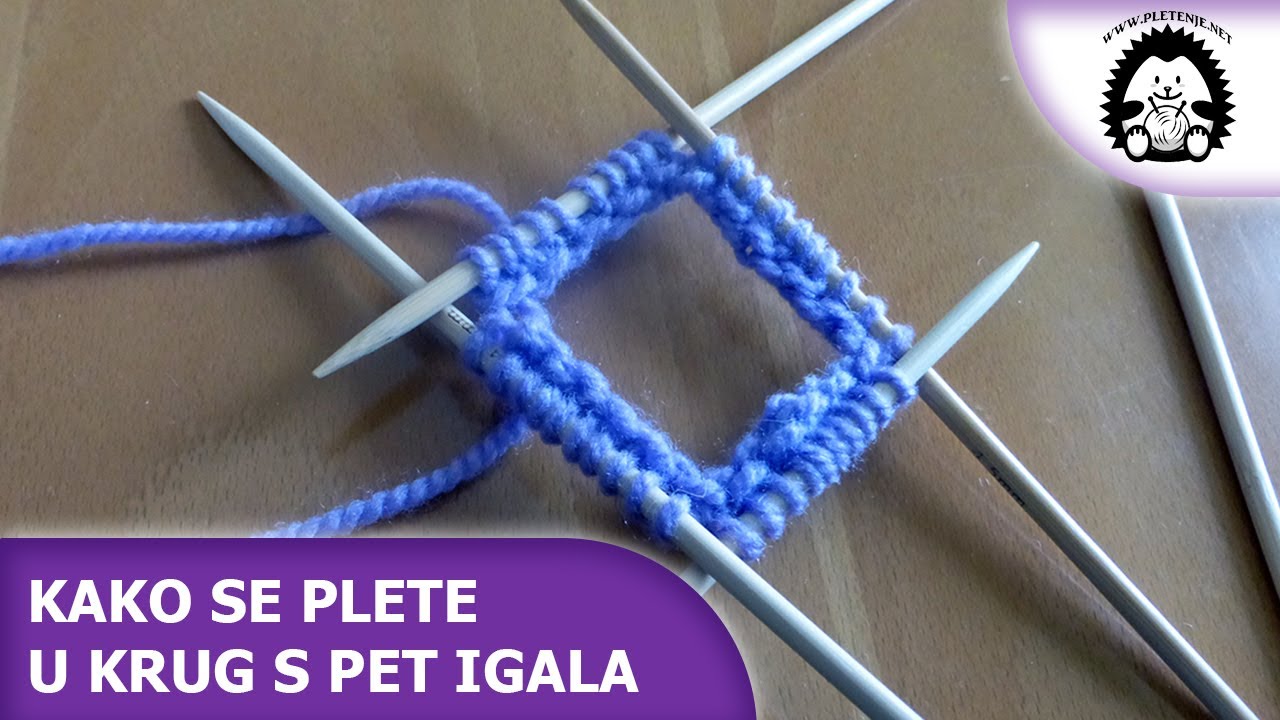 Kako se plete u krug s pet igala - Pletenje.net - Pletenje, heklanje, vuna