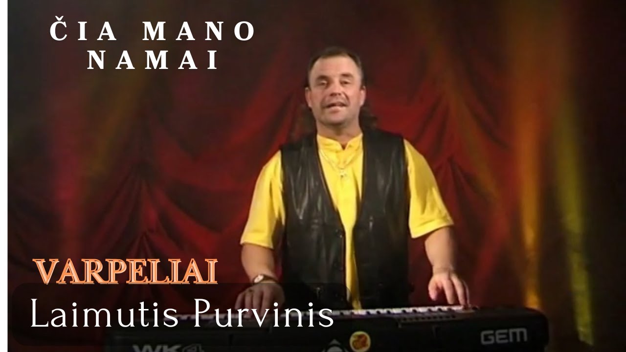 Varpeliai - Laimutis Purvinis -  Čia mano namai