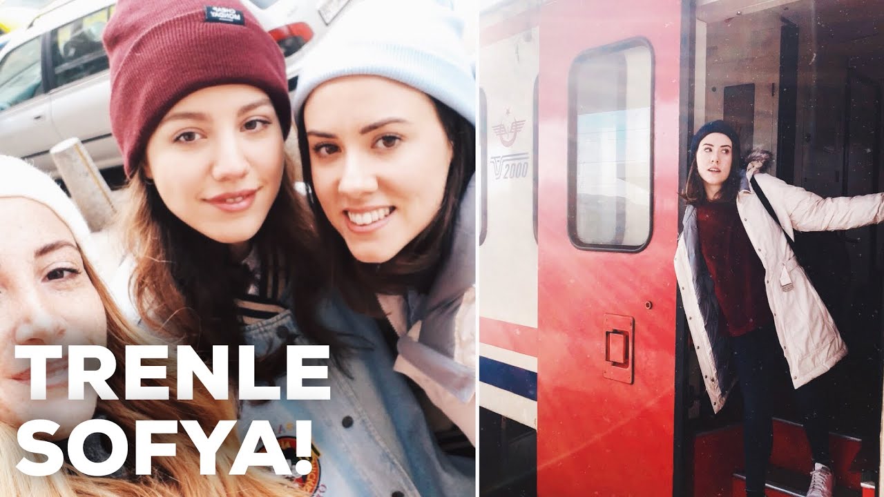 TRENLE SOFYA'YA GİTTİK!! | HAYATIMDAN BİRKAÇ GÜN