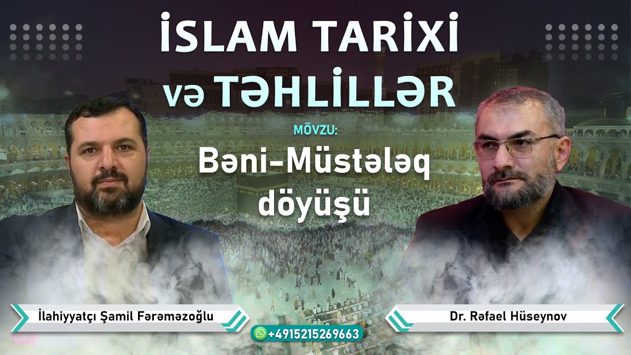 İslam tarixi və təhlilləri 58. Bəni-Müstələq döyüşü. Dr. Rafael Hüseynov