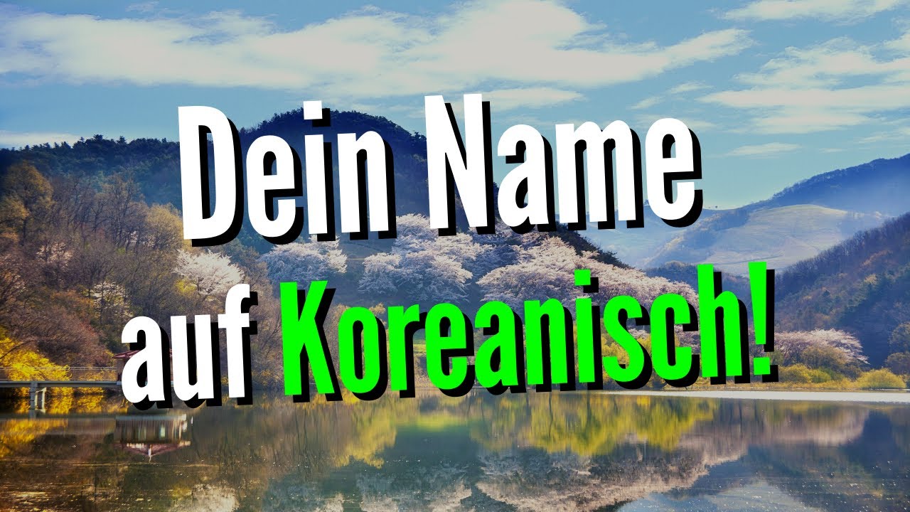 Dein Name auf Koreanisch 👀 | Koreanischen Namen herausfinden