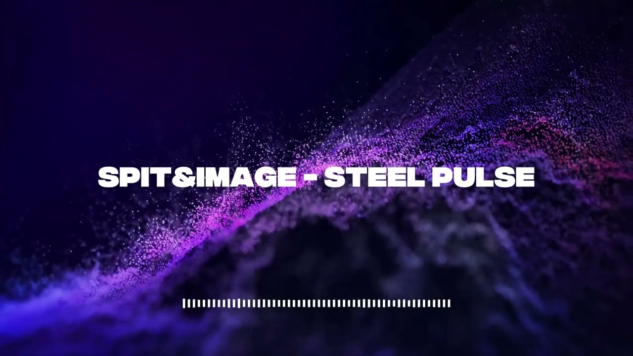 Spit&Image - Steel Pulse