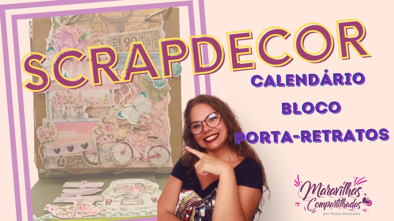 Scrapdecor Calend&aacute;rio - Maravilhas Compartilhadas