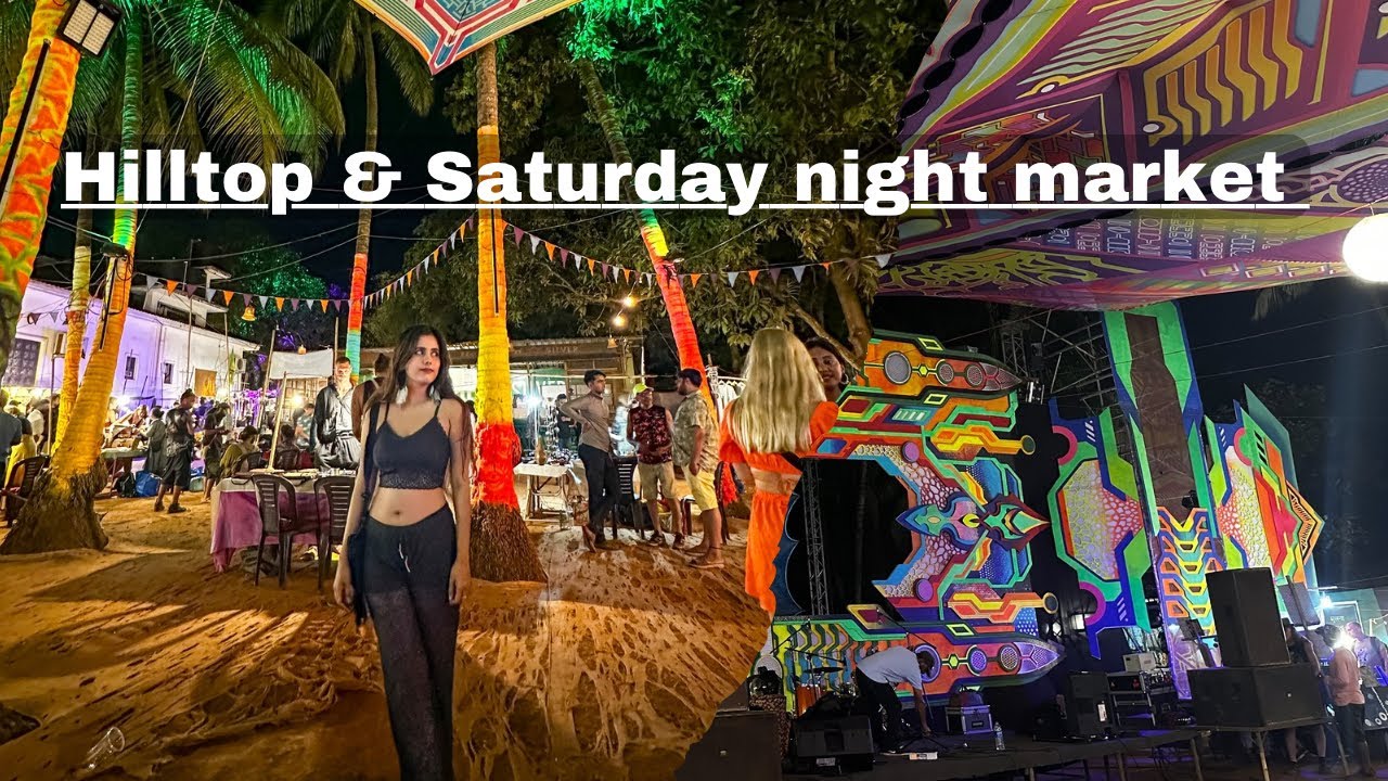 Night Markets in Goa / Hilltop Market /Saturday Night Bazar / Shopping in Goa /LocalMarket Episode 7