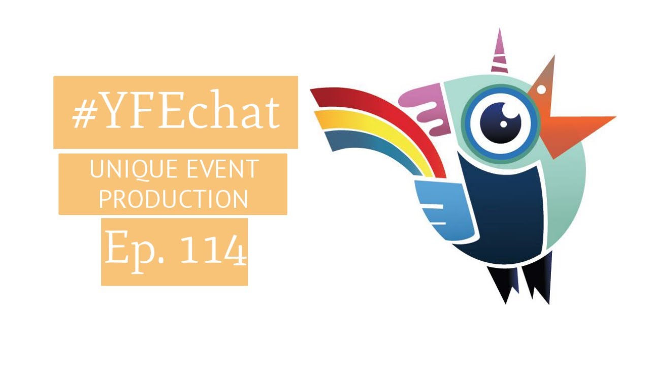Event Production (#YFEchatEp. 114)
