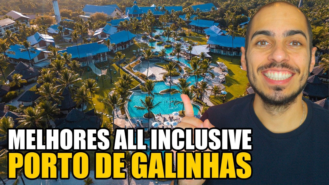 Descubra os Melhores RESORTS ALL INCLUSIVE em PORTO DE GALINHAS!