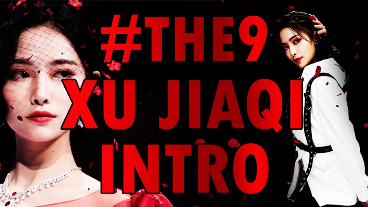 THE9's Xu Jiaqi — Introducing Kiki Xu — 许佳琪