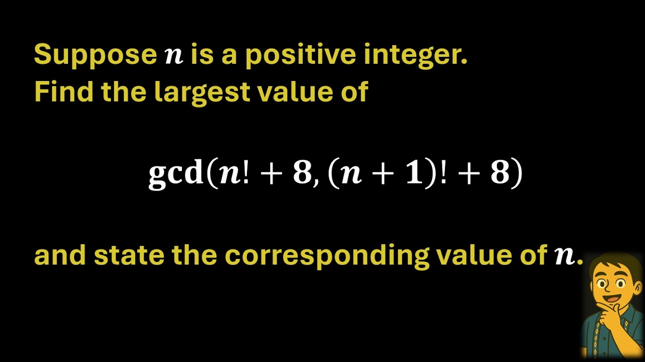 Largest Value of gcd(n! + 8, (n+1)! + 8) | Brilliant Number Theory Trick