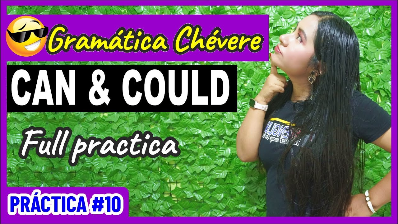 Reta tu Inglés con estos Ejercicios de Can y Could 💪 Práctica #10 - GRAMÁTICA CHÉVERE 😎