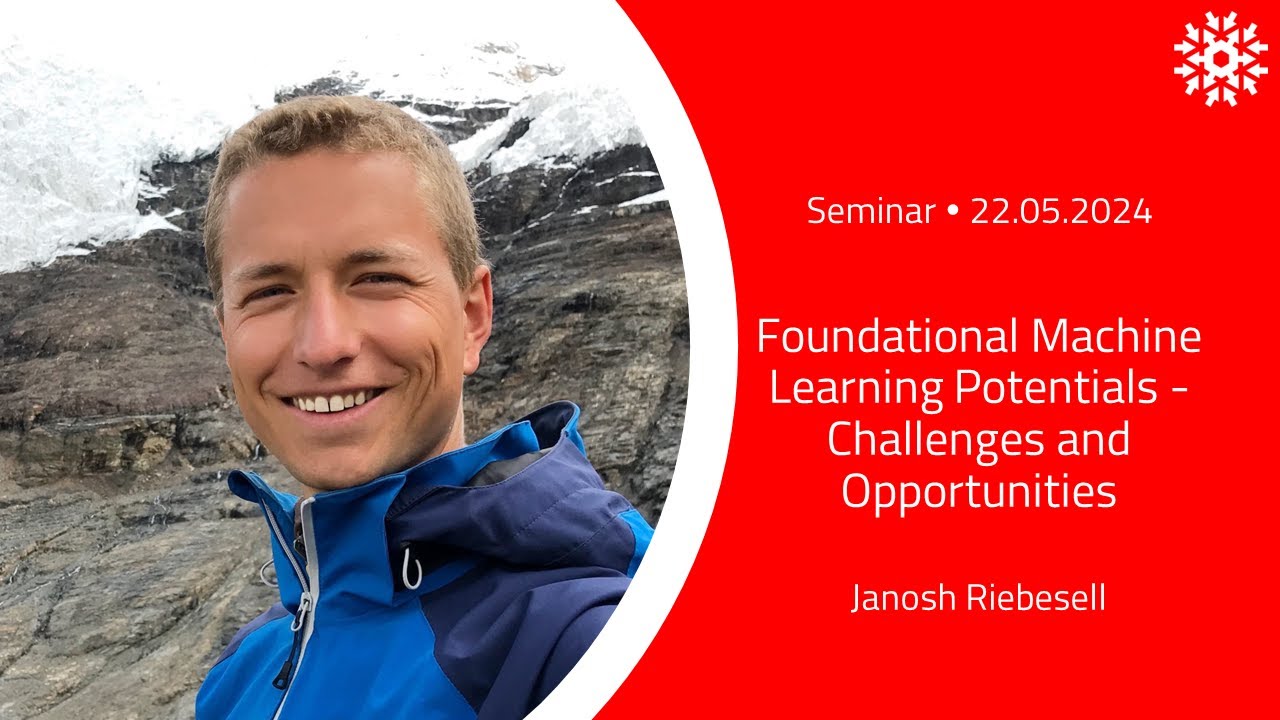 Janosh Riebesell: Foundational Machine Learning Potentials - Challenges and Opportunities