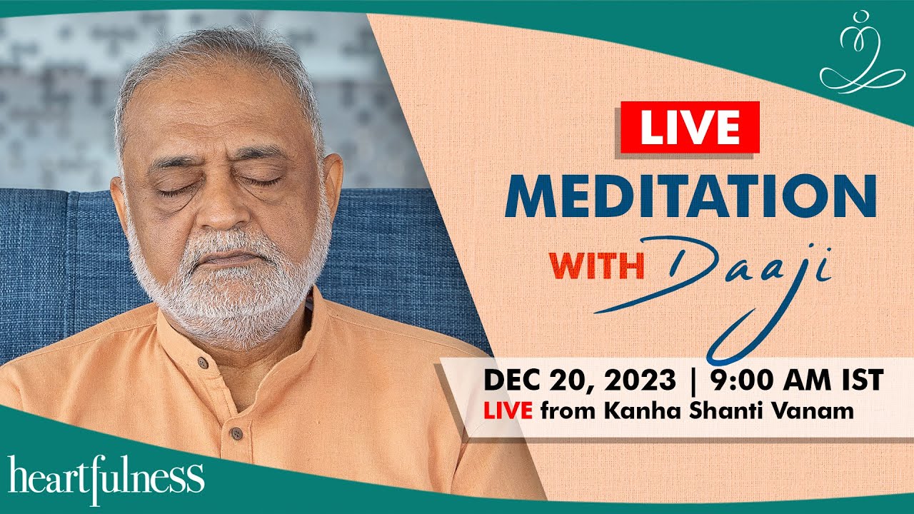 Live Meditation With Daaji from Kanha | 20 Dec 2023 | 09:00 AM IST | Heartfulness | Daaji | Kanha