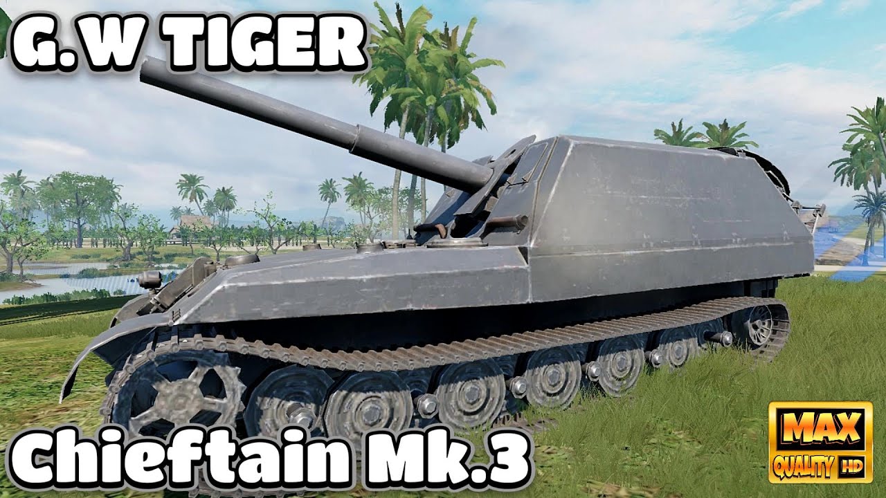 Tank Company G.W Tiger ,Chieftain Mk.3 Gameplay
