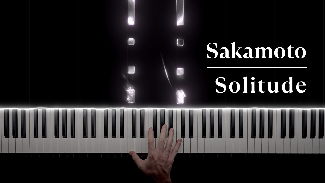 Ryuichi Sakamoto - Solitude (Sad Piano Cover)