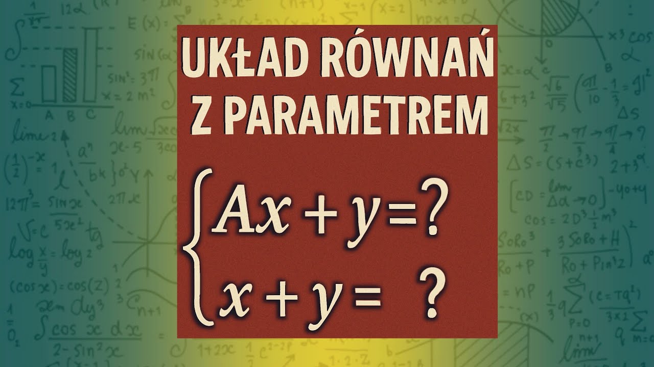 Układ równań z parametrem -  metoda wyznaczników