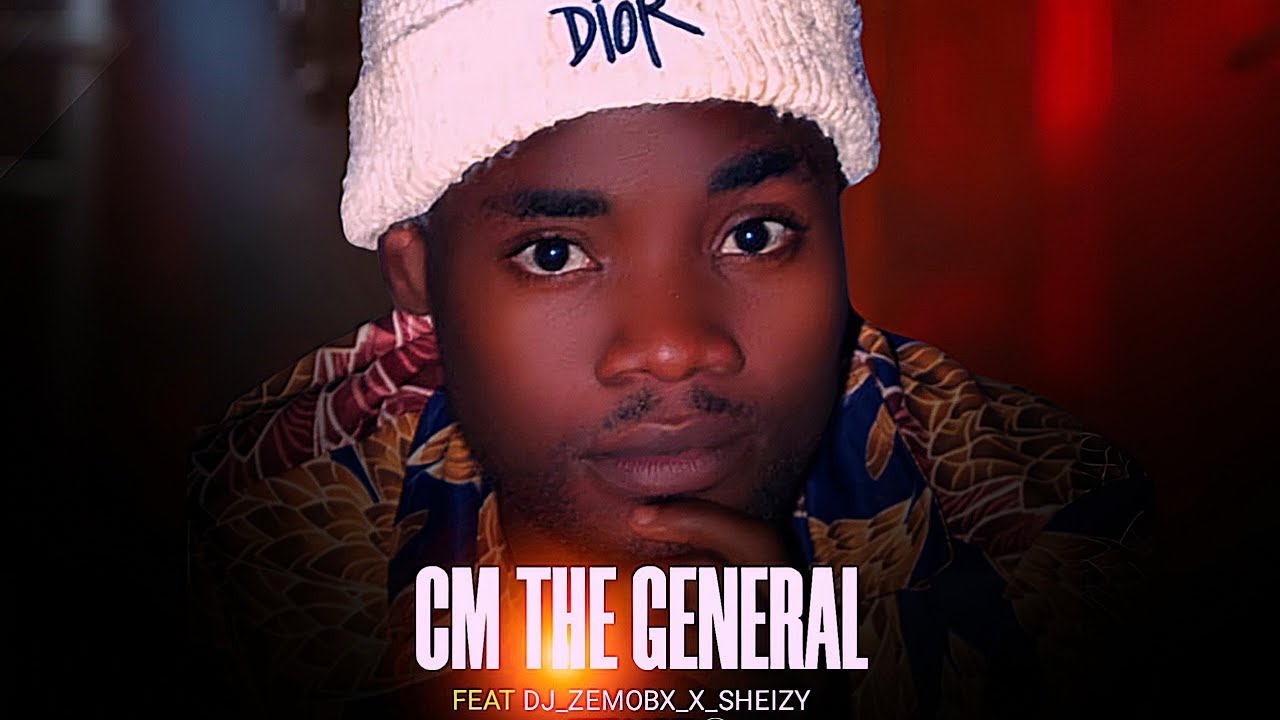 Cm The General  Ft Dj Zemob X Sheizy.   Maria  Zambian Music 🇿🇲🇿🇲🇿🇲🇹🇿
