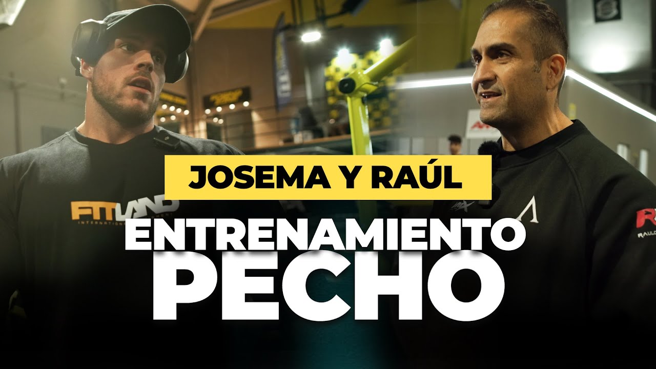 JOSEMA entrena PECHO con RAÚL CARRASCO ✅ (Entrenamiento completo)