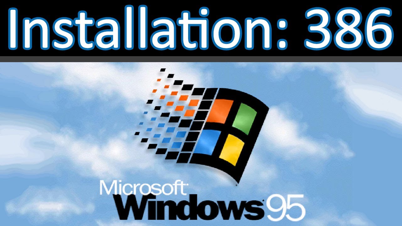 Install Windows 95 on a 386 DX-40 with 32 MB memory