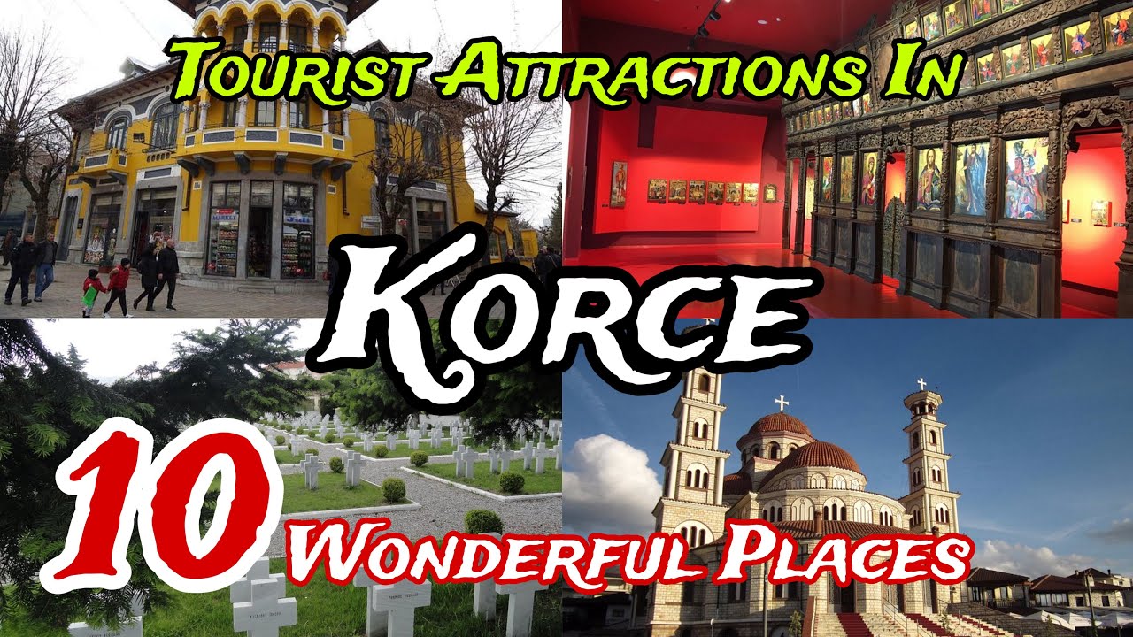 Top 10 Best Tourist Places to Visit in Korce 😍| Albania 🇦🇱 | Sorted by traveller favourites 💕