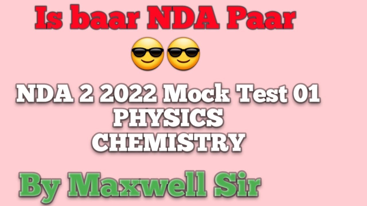 Science Mock Test 01 For NDA 2 2022 By Maxwell Sir
