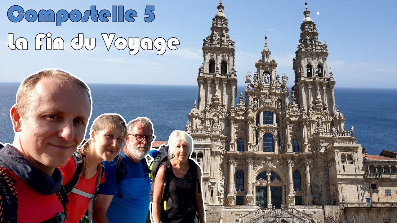Saint Jacques de Compostelle 5 - La fin du Voyage
