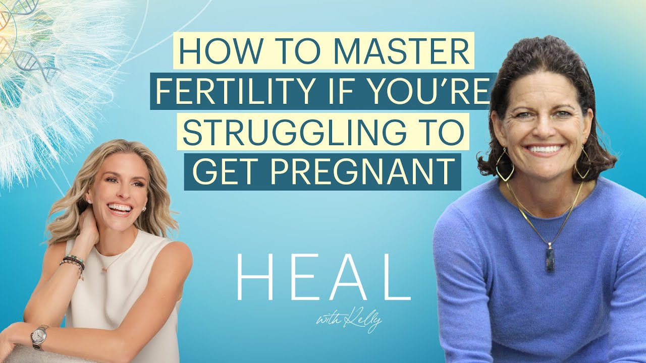 Dr. Mindy Pelz - How to Master Fertility If You're Struggling to Get Pregnant (HEAL with Kelly)