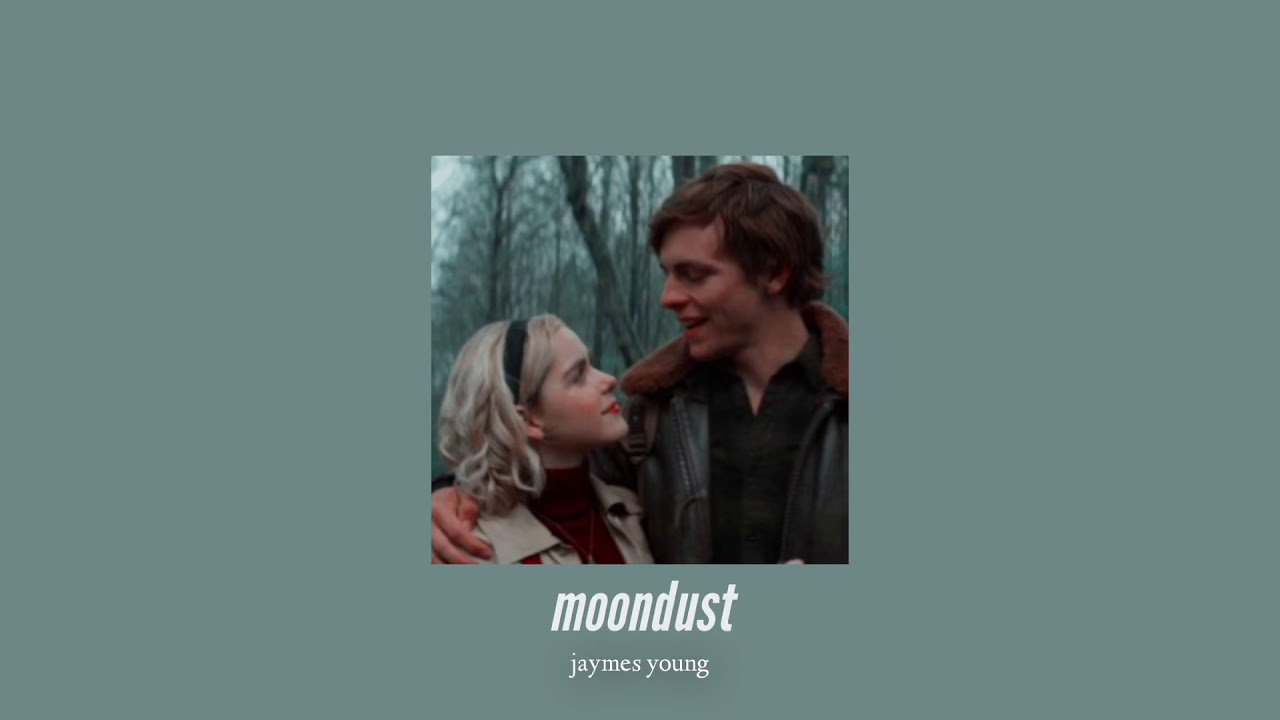 ( slowed down ) moondust