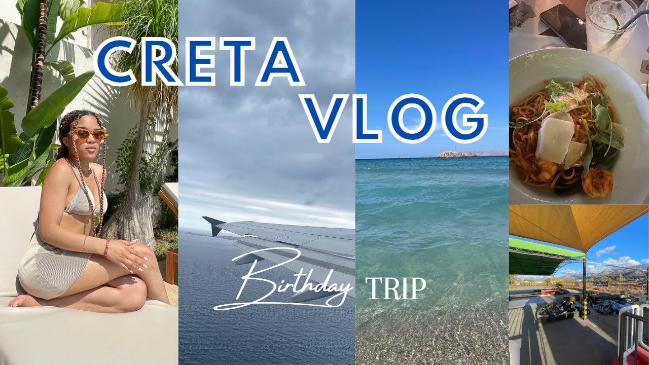 Vlog #2:My birthday trip to CRETA🇬🇷 (restaurant,activities and more)