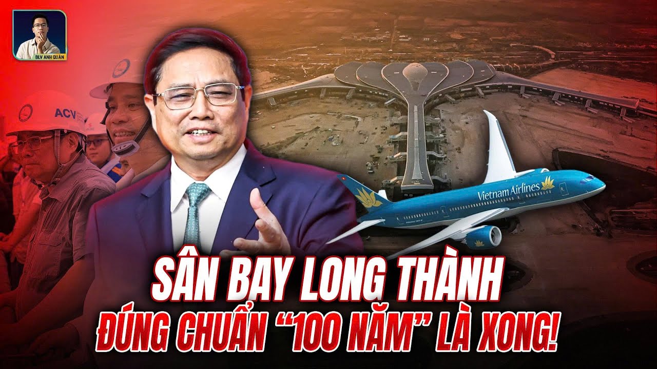 SÂN BAY LONG THÀNH ĐƯỢC XÔNG ĐẤT BỞI MÁY BAY HẠNG NẶNG, AI DÁM BẢO ‘100 NĂM’ MỚI XONG?