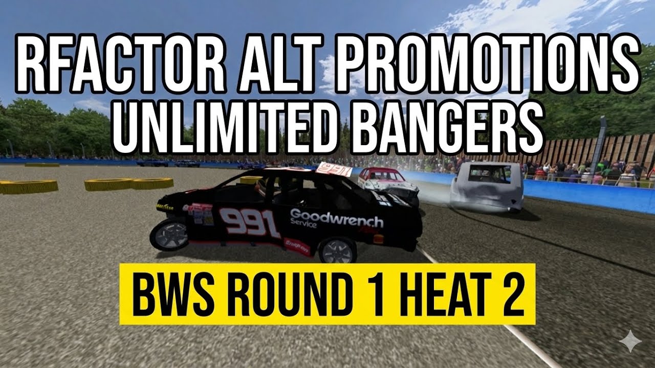 RFACTOR Unlimited Bangers BWS Round 1 | Heat 2 | ALT Promotions