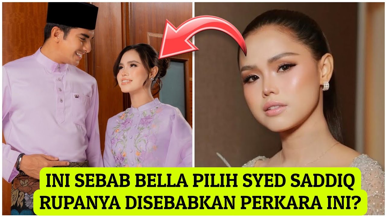 Bella akui memilih Syed Saddiq sebagai teman hidupnya disebabkan oleh perkara ini? 😱