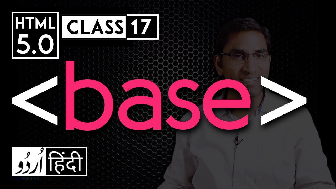 Base tag - html 5 tutorial in hindi - urdu - Class - 17