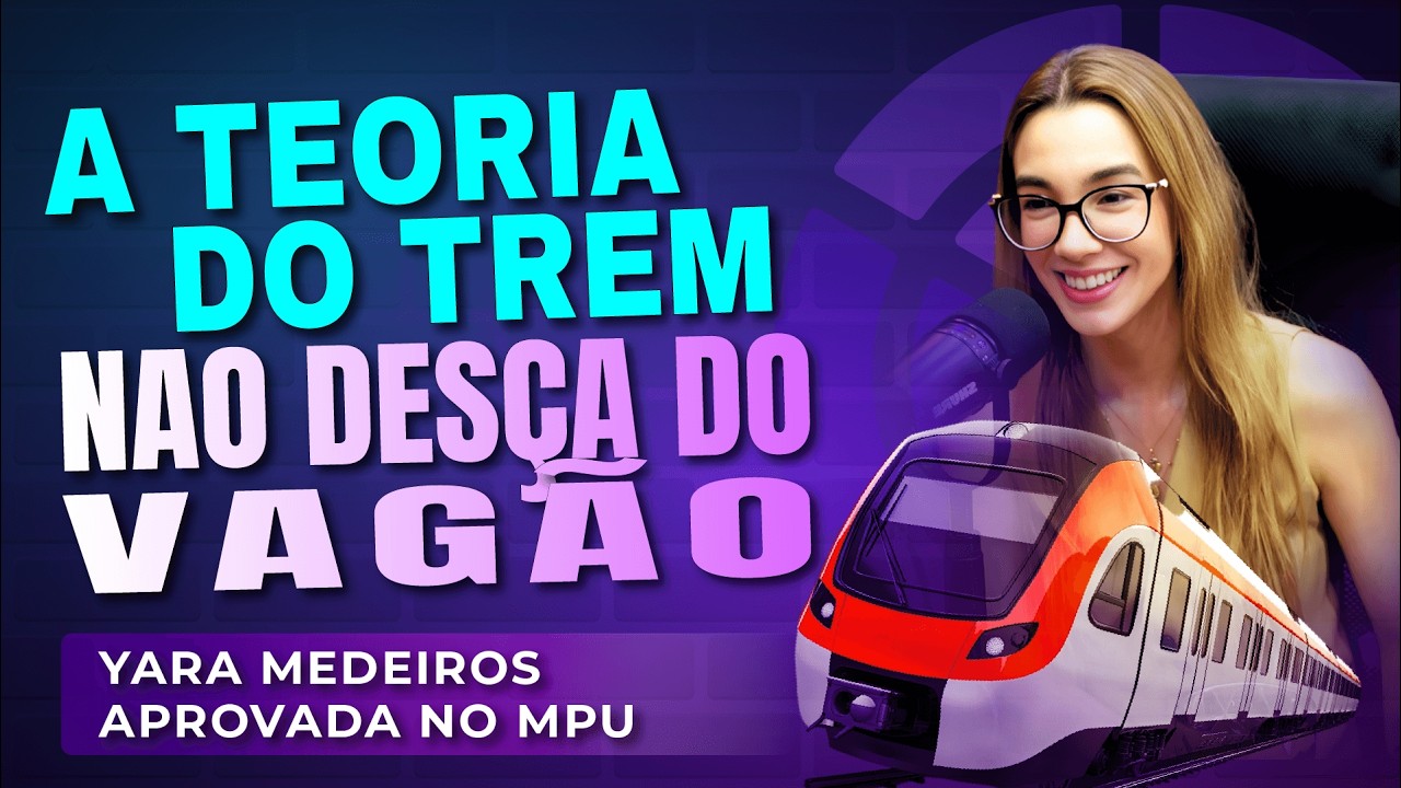 A TEORIA DO TREM: NÃO DESÇA DO VAGÃO!