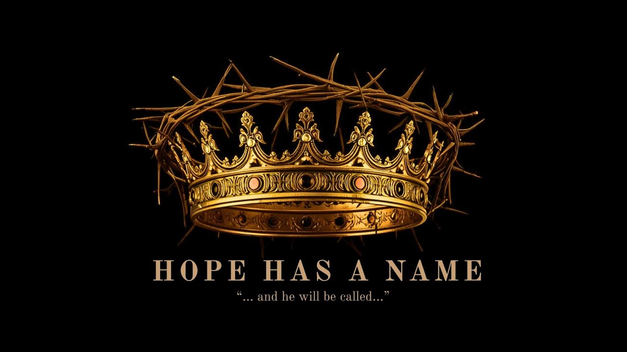 Hope Has A Name | Part 3 | Dec 14, 2025