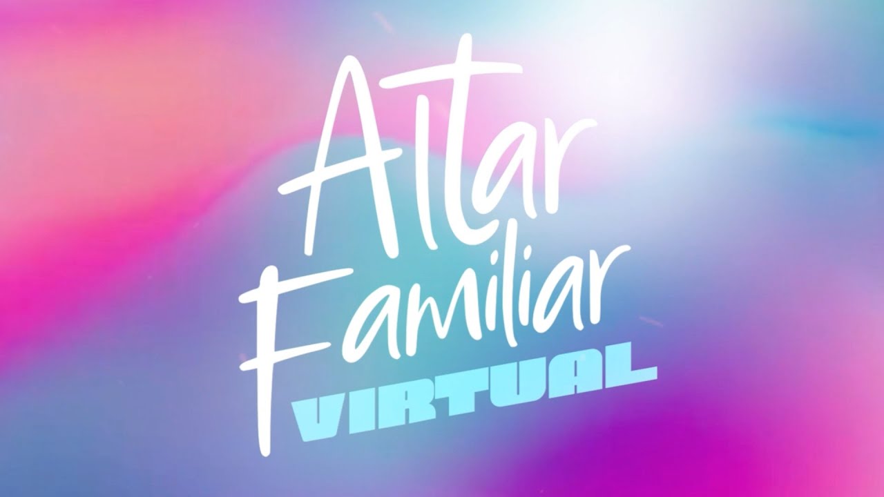 #AltarFamiliarVIRTUAL 🖥️📱 |  