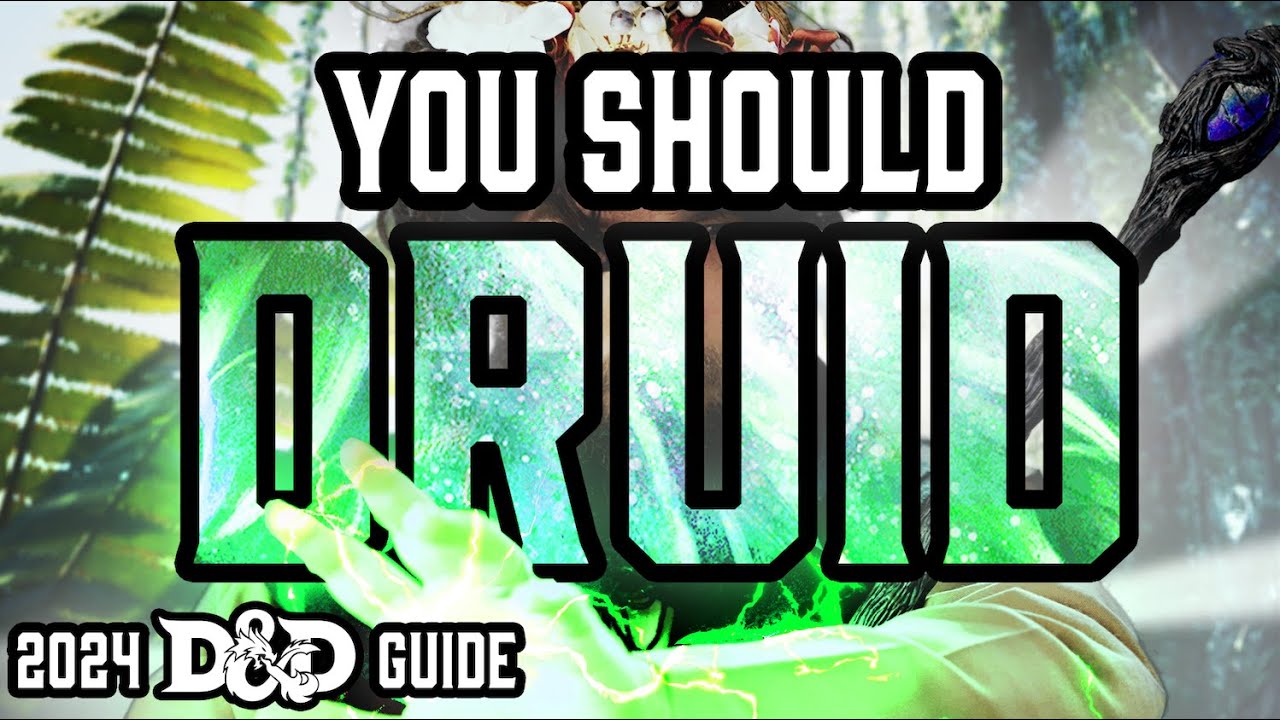 You Should DRUID | DND 5E 2024 Guide