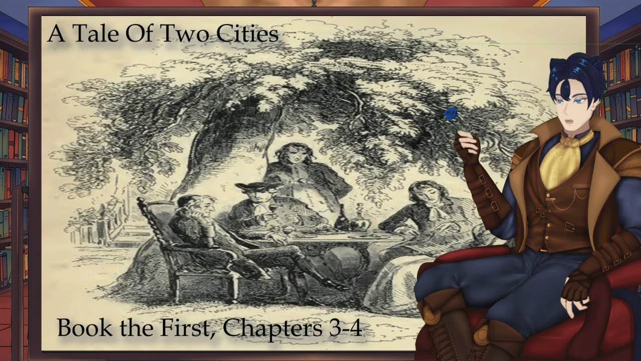A Tale of Two Cities, Book 1, Chapters 3-4