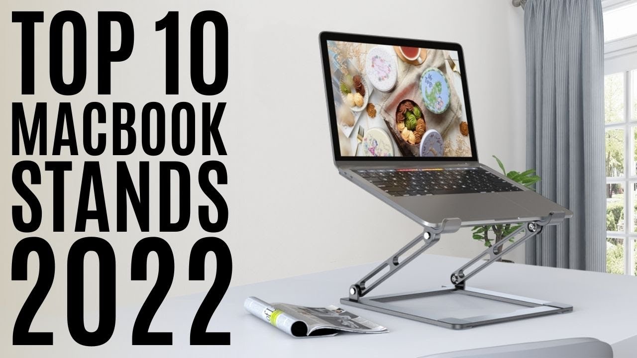Top 10: Best Laptop Stands of 2022 / Macbook Stand, Notebook Holder, Ergonomic Laptop Elevator Riser